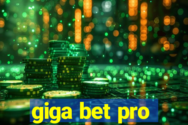 giga bet pro
